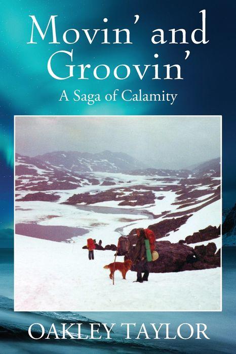 Movin’ and Groovin’. A Saga of Calamity