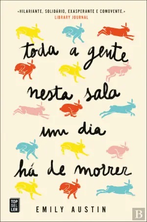 Toda a Gente Nesta Sala um Dia Há de Morrer