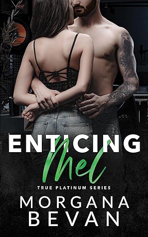 Enticing Mel (True Platinum, #3)