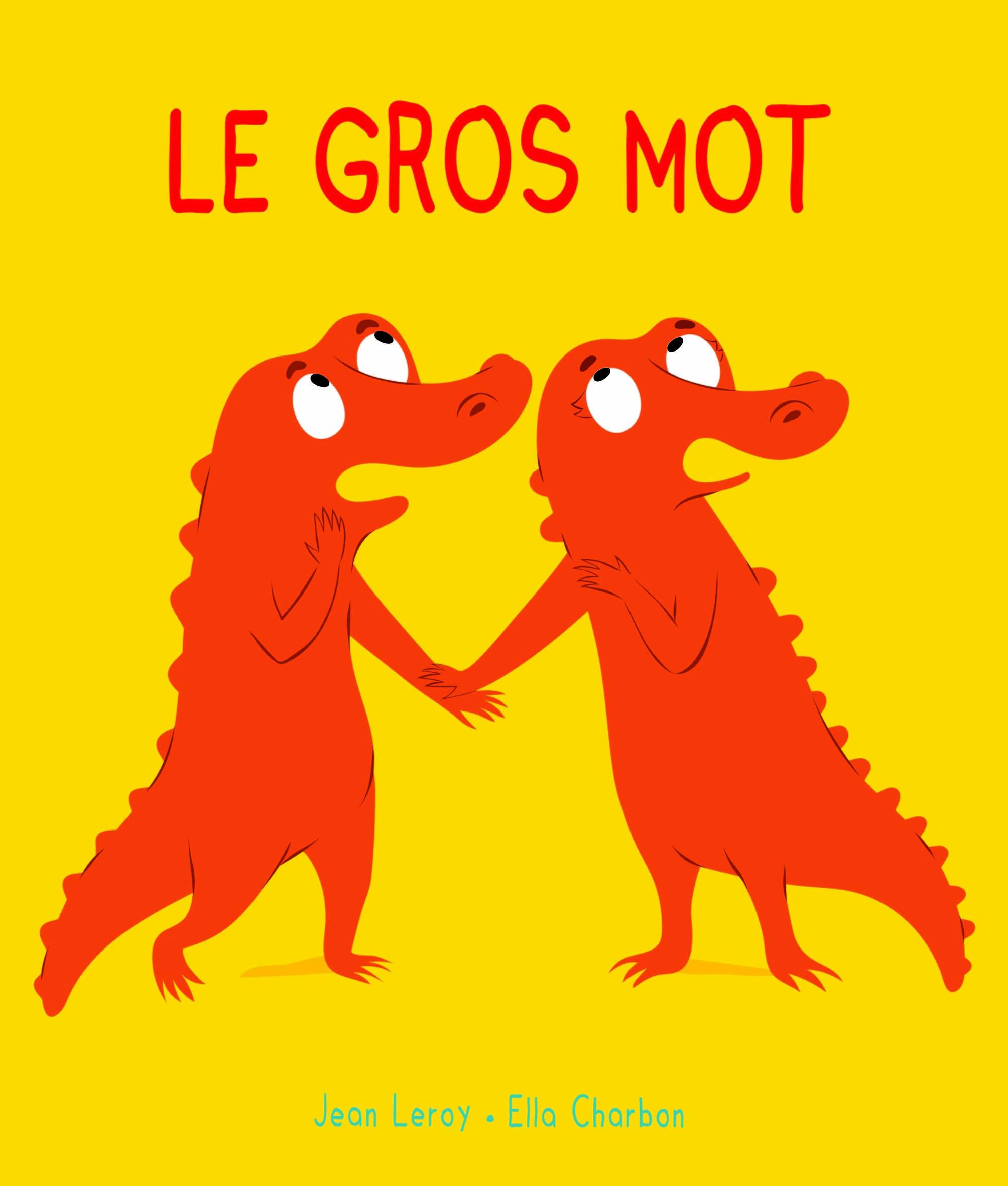 Le Gros mot (Board book)