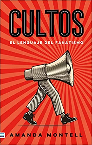 Cultos: El lenguaje del fanatismo
