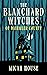 The Blanchard Witches of Da...