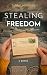 Stealing Freedom: Nothing is simple in love and war.
