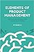 Elements of Product Management by Shaw Li