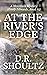 At the River's Edge (A Moun...
