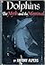 Dolphins: The Myth and the ...