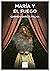 María y el fuego (Spanish Edition)