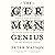 The German Genius: Europe's Third Renaissance, the Second Scientific Revolution and the Twentieth Century