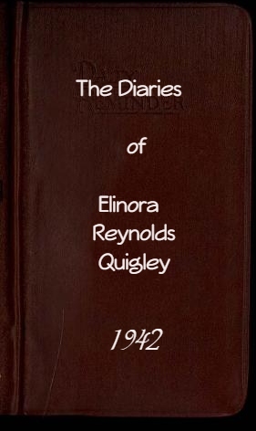 The Diaries of Elinora Reynolds Quigley: 1942 (Hardcover)