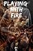 Playing with Fire (Kazuya, #1)
