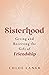 Sisterhood: Giving and Rece...