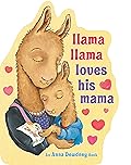 Llama Llama Loves His Mama