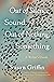 Out of Silence, Sound. Out of Nothing, Something.