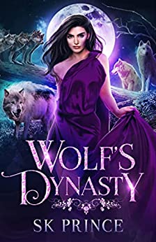 Wolf's Dynasty (Alaskan Shifters, Fated Mates & Monsters #3)