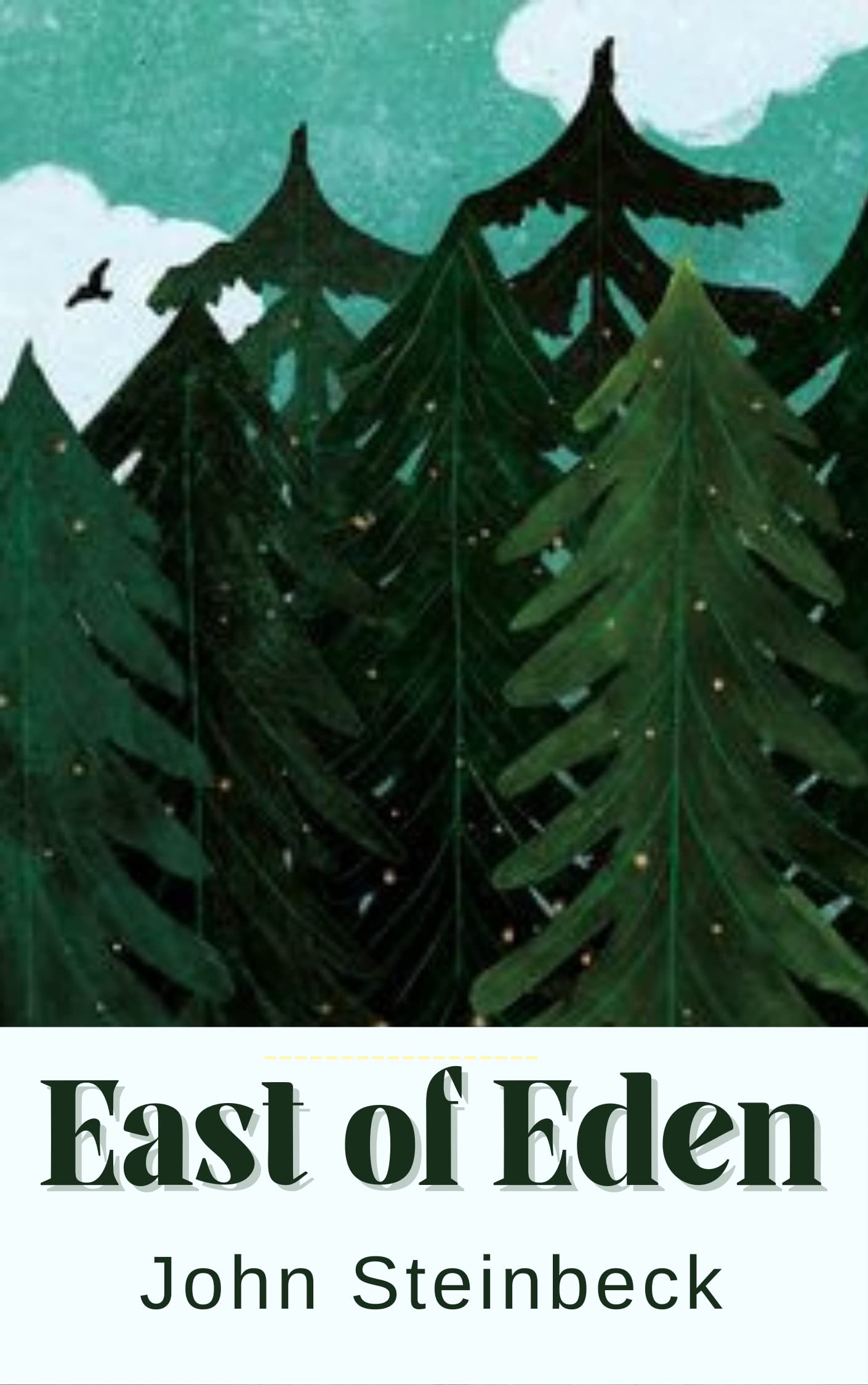 East of Eden by John Steinbeck: A Timeless Tale of Family, Free Will, and the Eternal Struggle Between Good and Evil