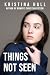 Things Not Seen (Science Falsely So Called #1)