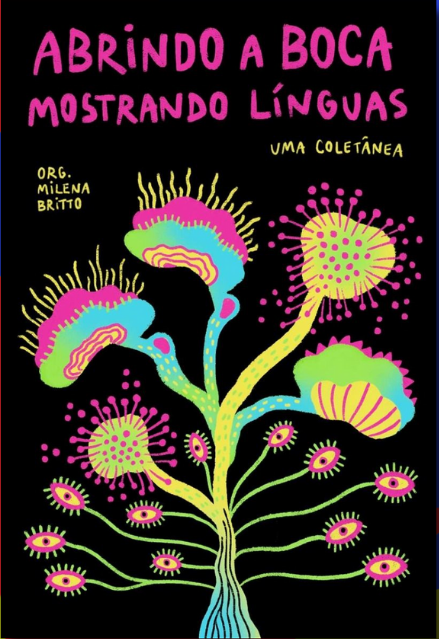 Abrindo a boca, mostrando línguas - 16 escritoras brasileiras LGBTQIA+