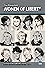 The Essential Women of Liberty