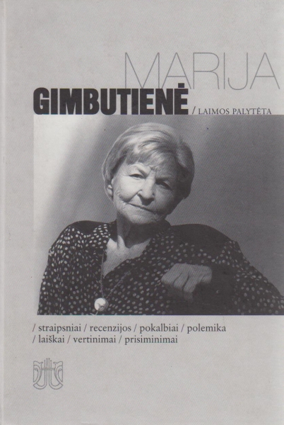 Laimos palytėta : straipsniai, recenzijos, pokalbiai, polemika, laiškai, vertinimai, prisiminimai (Hardcover)