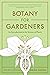 Botany for Gardeners, Fourth Edition: An Introduction to the Science of Plants