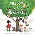 Welcome to the Big Kids Club: What Every Older Sibling Needs to Know!