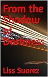 From the Shadow of Darkness