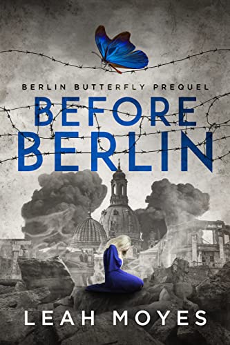 Before Berlin (Berlin Butterfly Series, #4)