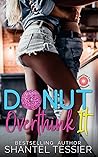 Donut Overthink It by Shantel Tessier
