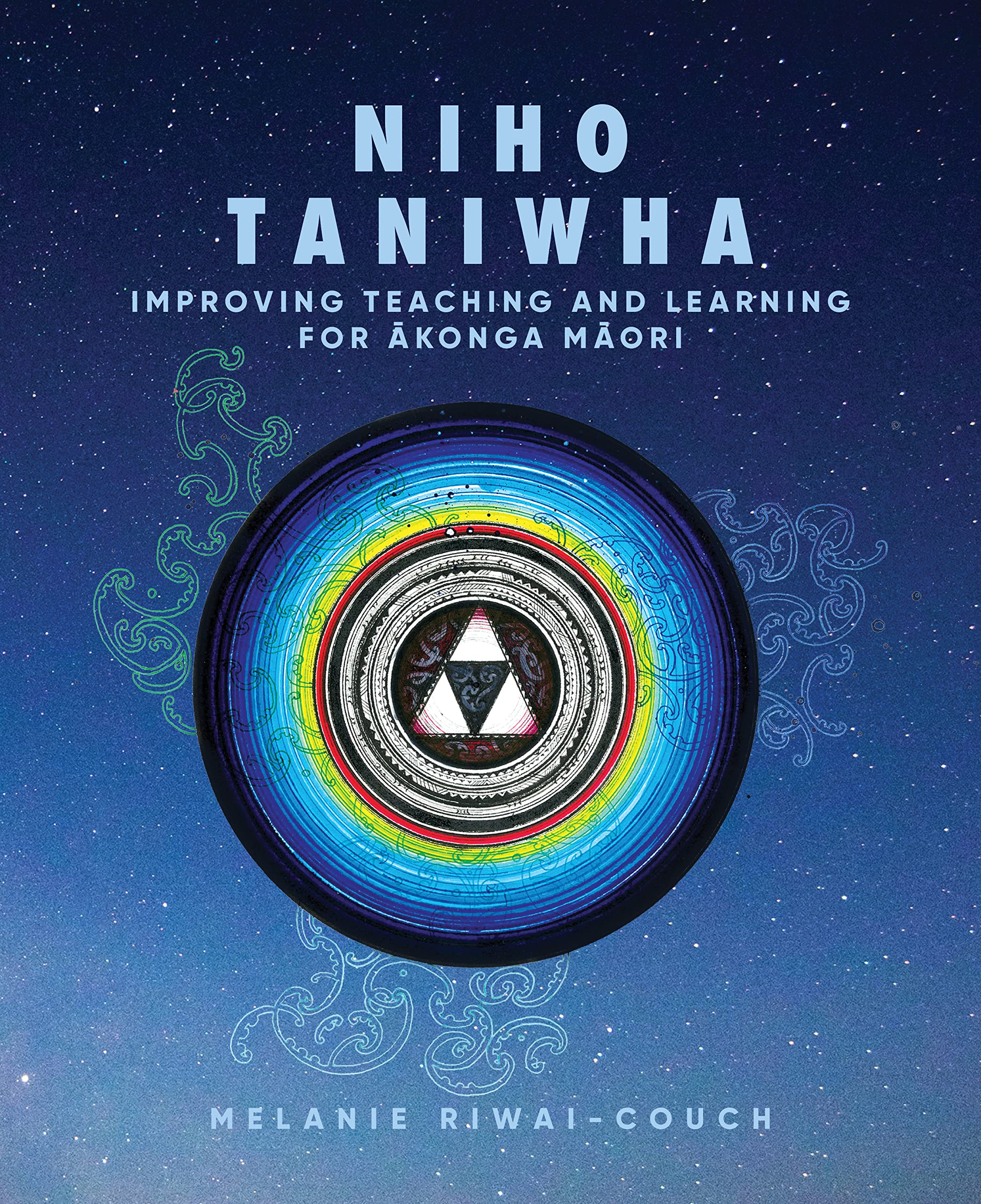 Niho Taniwha: Improving Teaching and Learning for Ākonga Māori (Kindle Edition)
