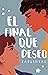 El final que deseo