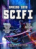 Spring Into SciFi: 2022 Edition