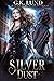 Silver Dust by G.K. Lund