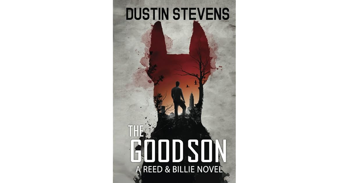 The Good Son A Suspense Thriller by Dustin Stevens