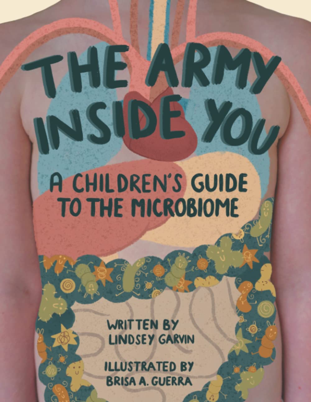 The Army Inside You: A Children's Guide to the Microbiome (Paperback)