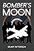 Bomber's Moon