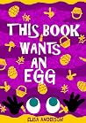 This Book Wants A...