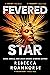 Fevered Star (Between Earth...