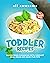 All Awesome Toddler Recipes...