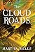 The Cloud Roads (Books of the Raksura, #1)