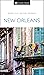 DK Eyewitness New Orleans by D.K. Eyewitness Travel