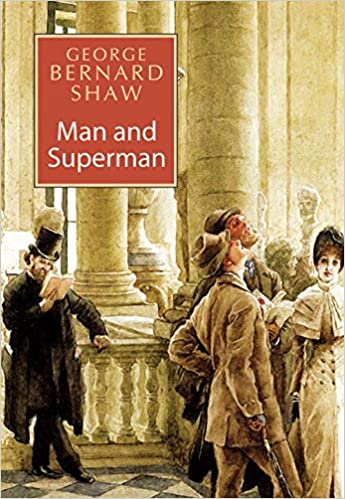 Man and Superman: A Commedy and a Philosophy