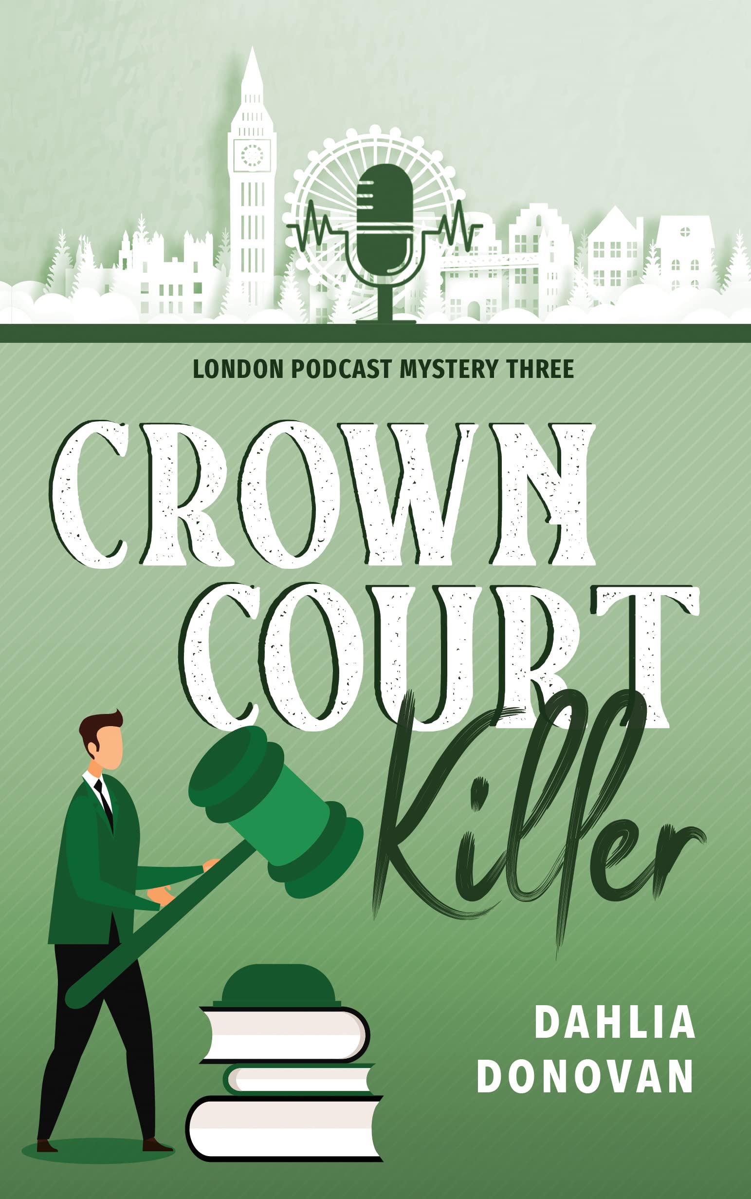 Crown Court Killer (London Podcast Mystery, #3)