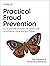Practical Fraud Prevention:...