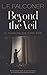Beyond the Veil: 13 Tales o...