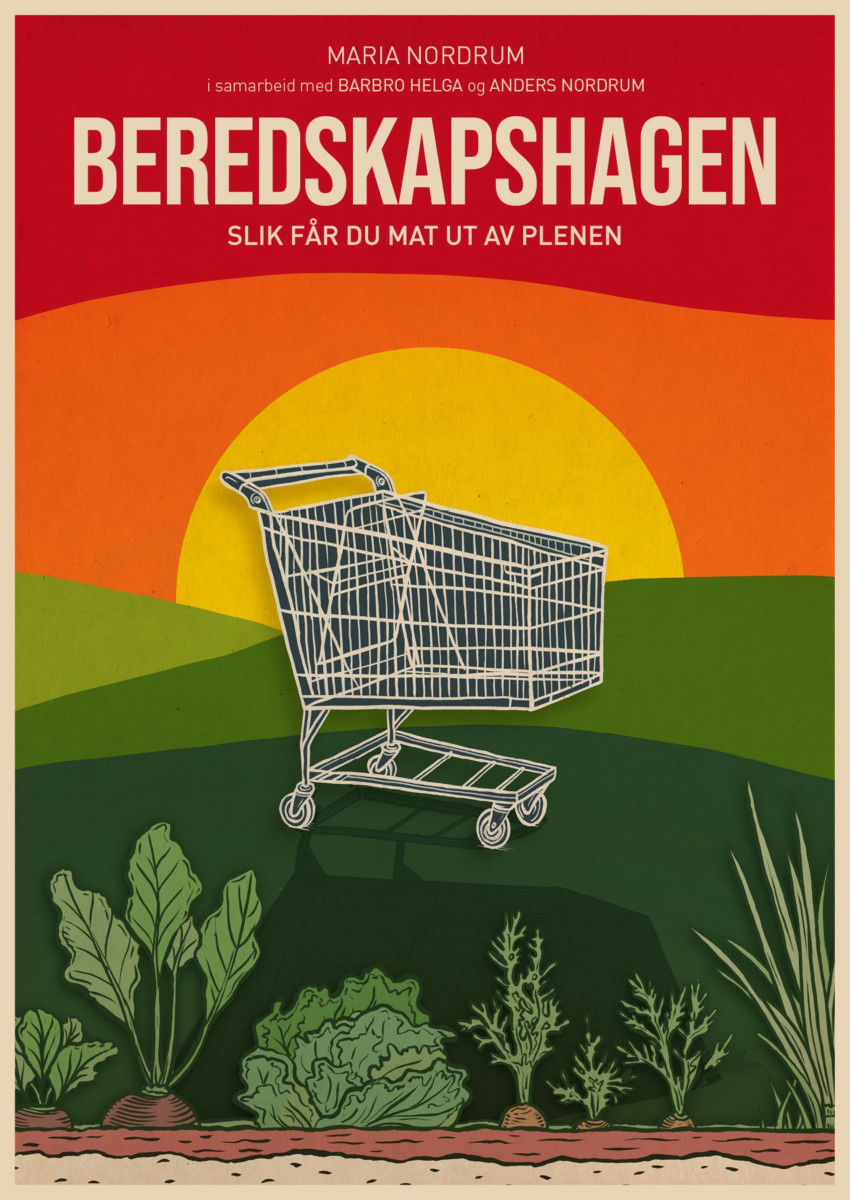 Beredskapshagen: Slik får du mat ut av plenen (Hardcover)