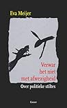 Verwar het niet met afwezigheid by Eva Meijer