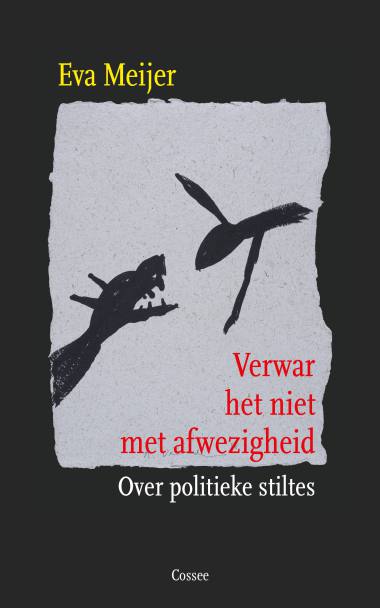 Verwar het niet met afwezigheid: over politieke stiltes (Paperback)