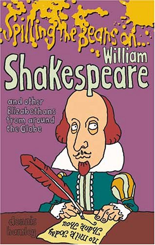 Spilling The Beans On William Shakespeare and other Elizabethans from around the Globe