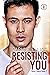 Resisting You (The Rossi Family #1)