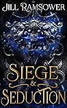 Siege and Seduction by Jill Ramsower